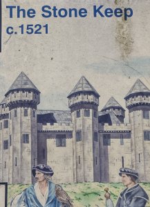 Illustration of the stone keep in 1521, courtesy of an info board at the castle